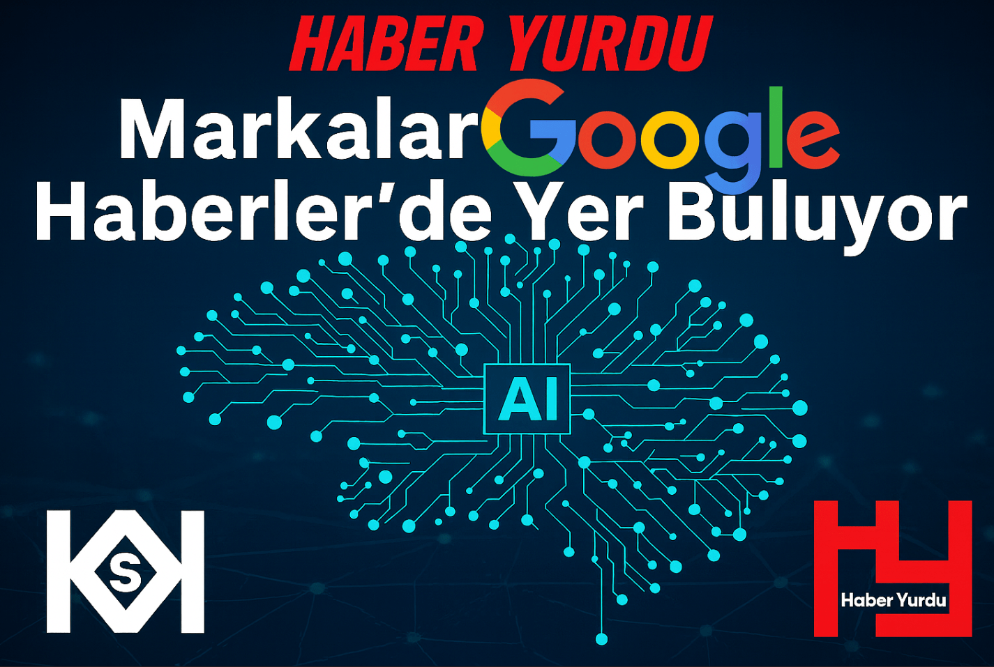 Haber Yurdu ile Markalar Google Haberler’de Yer Buluyor
